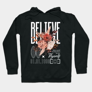 BELIVE IN YOURSELF Hoodie